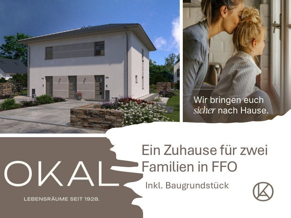 Frankfurt (Oder): Gemeinsam bauen. Getrennt wohnen. Zusammen profitieren. Mit Okal ist das machbar! Frankfurt (Oder): Gemeinsam bauen. Getrennt wohnen. Zusammen profitieren. Mit Okal ist das machbar!