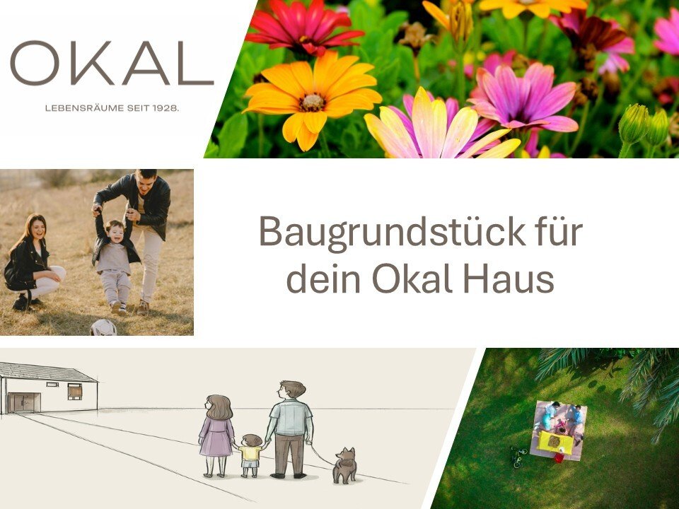 Deine Zukunft braucht Raum – entdecke den Bauplatz für dein OKAL-Haus