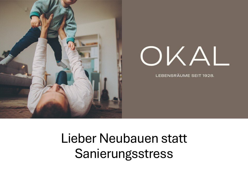 Lieber Neubauen statt Sanierungsstress Lieber Neubauen statt Sanierungsstress